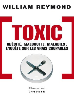 cover image of Toxic. Obésité, malbouffe, maladies…